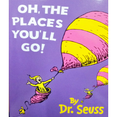 OH THE PLACES YOU'LL GO